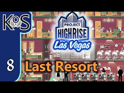 Project Highrise LAS VEGAS DLC! Last Resort Ep 8: COMPLETING CONTRACTS - Let's Play Scenario