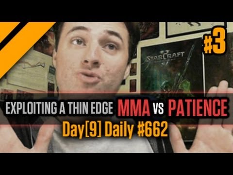 Day[9] Daily #662 - TvP - Exploiting thin edges - MMA vs Patience P3