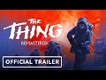 The Thing: Remastered - Official Reveal Trailer | IGN Live 2024
