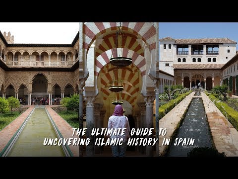 The Ultimate Guide To Uncovering Islamic History in Spain