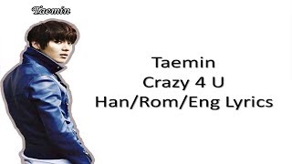 Taemin - Crazy 4 U (Han/Rom/Eng Lyrics)