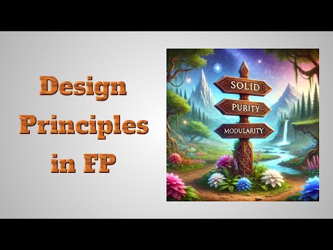 Design Principles in Functional Programming (English talk)