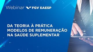 Webinar | Da teoria à prática modelos de remuneração na saúde suplementar