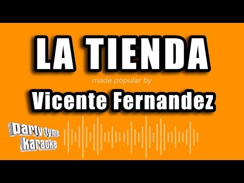 Vicente Fernandez - La Tienda (Versión Karaoke)