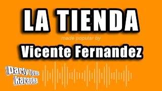 Vicente Fernandez - La Tienda (Versión Karaoke)