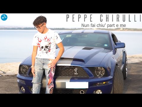 Peppe Chirulli - Nun fai chiu' part e me ( Ufficiale 2021 )