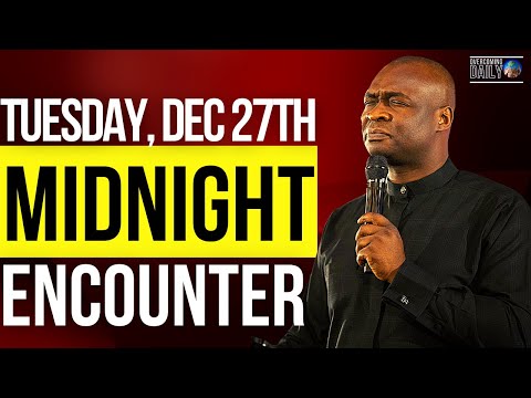 [TUESDAY DEC 27TH] MIDNIGHT SUPERNATURAL ENCOUNTER WITH THE WORD OF GOD | APOSTLE JOSHUA SELMAN