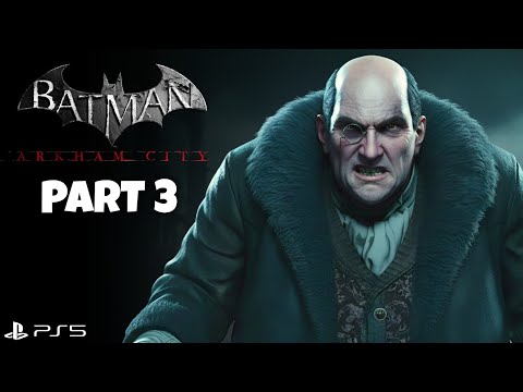BATMAN ARKHAM CITY Gameplay Walkthrough PART 3 [PS5] | No Commentary