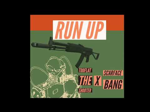 TooFlat The Shooter x Scarface Bang - Run Up (OFFICIAL AUDIO )