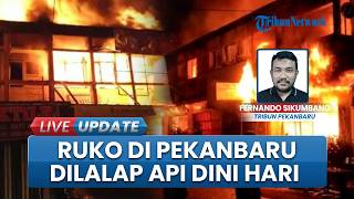 Ruko 3 Lantai di Pekanbaru Hangus Dilalap Api, Sebuah Mobil Ikut Terbakar, Penyebab Masih Diselidiki