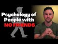 People Who Don T Have Friends Share These Five Personality Traits