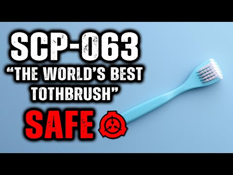 SCP-063 - "The World's Best TothBrush" : Object Class - Safe