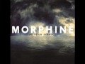 Morphine - Call Back