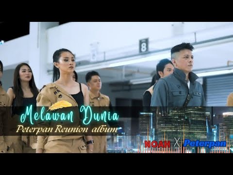 Melawan Dunia - Peterpan ( Be Most Wanted ) Peterpan comeback Album