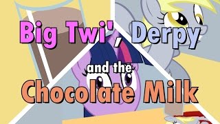 BIG TWI', DERPY & THE CHOCOLATE MILK | /mlp/ Thread Simulator