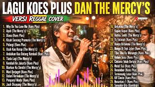 Download lagu REGGAE COVER LAGU KOES PLUS DAN THE MERCY'S | MUSIK LAWAS DENGAN NUANSA BARU mp3