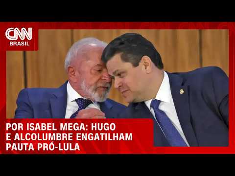 Hugo e Alcolumbre engatilham pauta pró-Lula; veja análise | HORA H