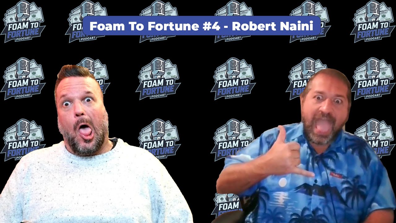 Home 10 Foam To Fortune #4 – Robert Naini