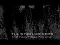 The SteelDrivers - If It Hadn't Been For Love (Official Visualizer)