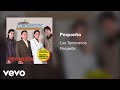 Los Temerarios - Pequeña (Audio)