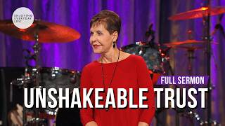 Unshakeable Trust-FULL SERMON  Joyce Meyer