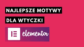 WordPress. Darmowe Motywy Dla Wtyczki Elementor.