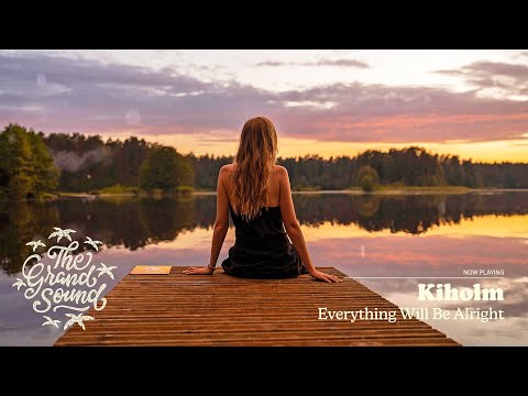 Kiholm - Everything Will Be Alright
