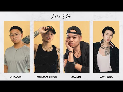 Like I Do [Remix] - J.Tajor, William Singe, Javlin, Jay Park