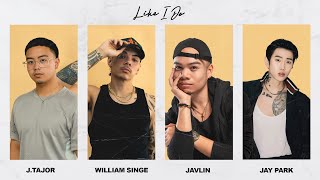 Like I Do [Remix] - J.Tajor, William Singe, Javlin, Jay Park