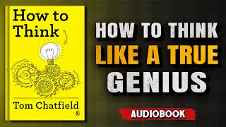How to Think — Change Your Mindset, Change Your Life | Audiobook