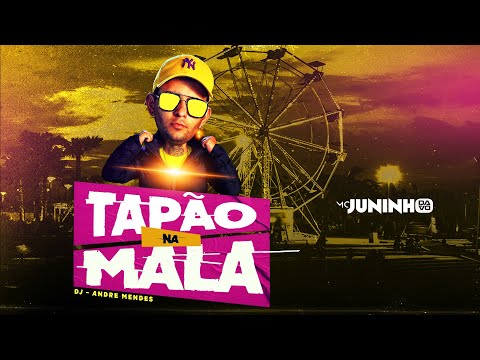 Tapão na Mala   Mc Juninho da VD