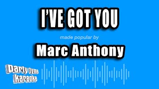 Marc Anthony - I've Got You (Karaoke Version)