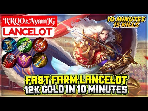 Fast Farm Lancelot, 12k Gold in 10 Minutes [ RRQO2 AyamJG Lancelot ] Mobile Legends Video