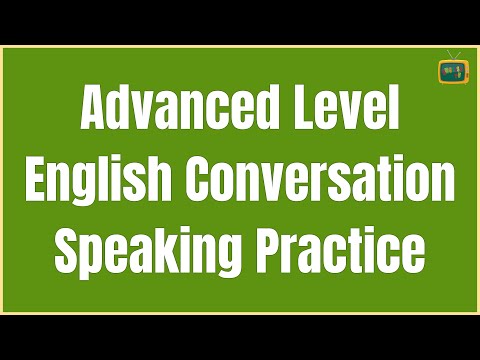 American English Speaking Practice ★ Advanced Level English Conversation ★ English TV ✔