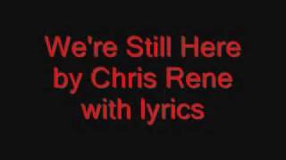 Chris Rene-We&#39;re Still Here (THE OFFICIAL SONG)with lyrics