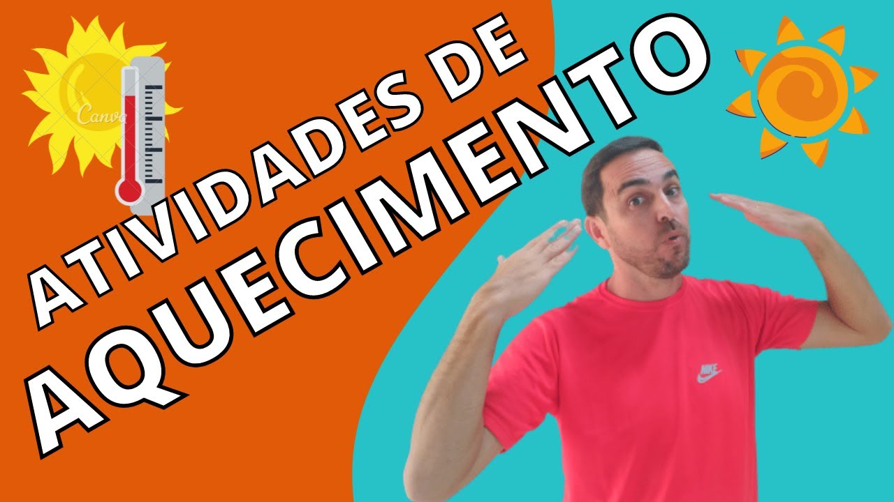 Atividades de Aquecimento - Educação Física Escolar