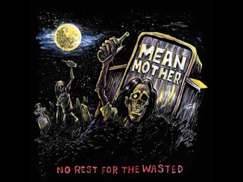 Mean Mother - No Rest For The Wasted (Full Album 2017)