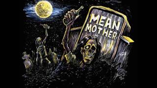 Mean Mother - No Rest For The Wasted (Full Album 2017)