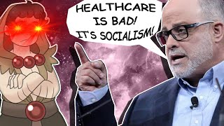 Mark Levin Thinks Universal Healthcare is HORRIBLE! And I Think He is Too.