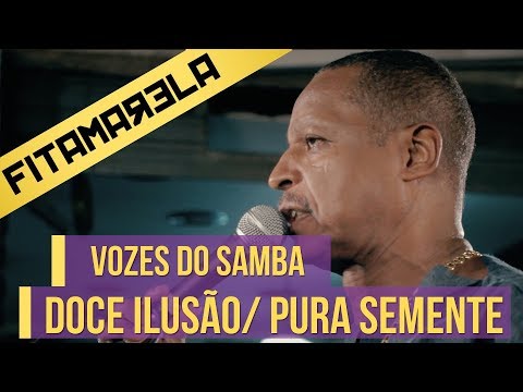 Doce Ilusão/ Pura Semente -Terças Desamplificadas
