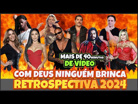 COM DEUS NINGUÉM BRINCA RETROSPECTIVA 2024