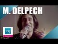 Michel Delpech "Que Marianne était jolie" (live ...