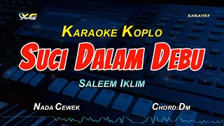 Download lagu SUCI DALAM DEBU KARAOKE KOPLO SALEEM IKLIM NADA CE... mp3