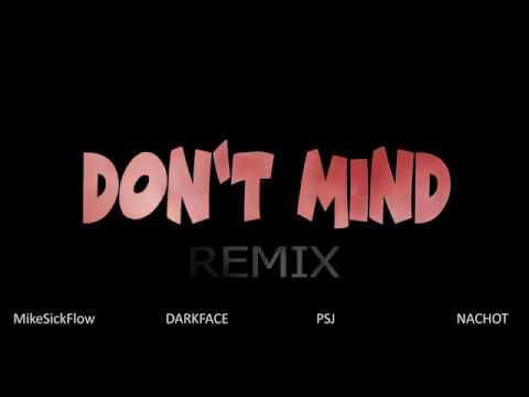 MikeSickFlow-don't mind ไม่พรือมั้ง FT.DARKFACE,PSJ,NACHOT(REMIX)รีอัพโหลด
