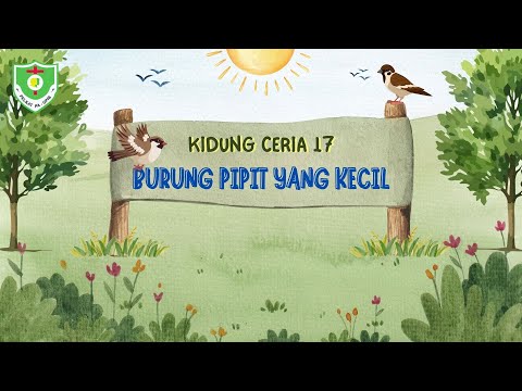 VIDEO KIDUNG CERIA | Kidung Ceria 17 | Burung Pipit yang Kecil