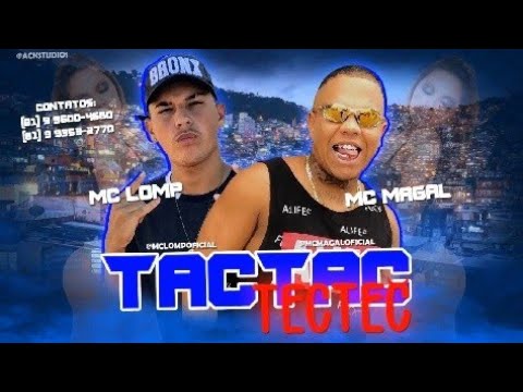MC Lomp Feat. MC Magal - TAC TAC TEC TEC