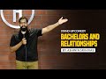 Bachelors and Relationships | Stand Up Comedy by Ashwin Srinivas