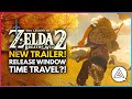 Zelda Breath of the Wild 2 NEW TRAILER! Release Window, Time Travel?! New Abilities & More!
