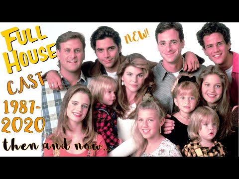 Full House cast then and now 1987 - 2020