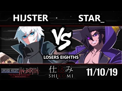 Shikomi UNIST - Star_ (Gordeau) Vs. Hijster (Chaos) Under Night In-Birth Losers Eighths